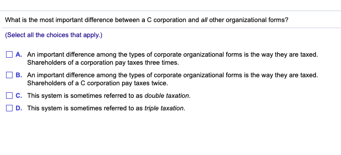  What is the most important difference between a C corporation and