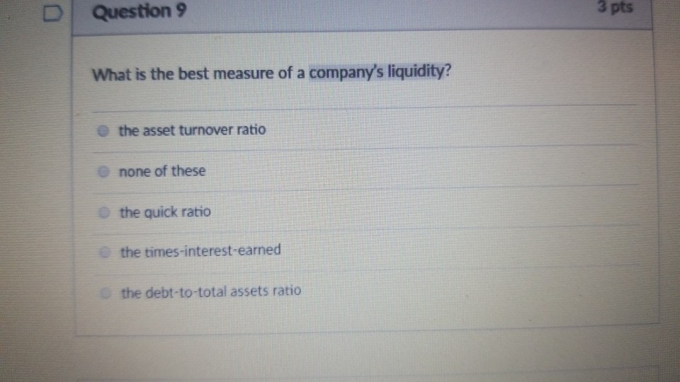 ! Question 9 3 pts . What is the best measure