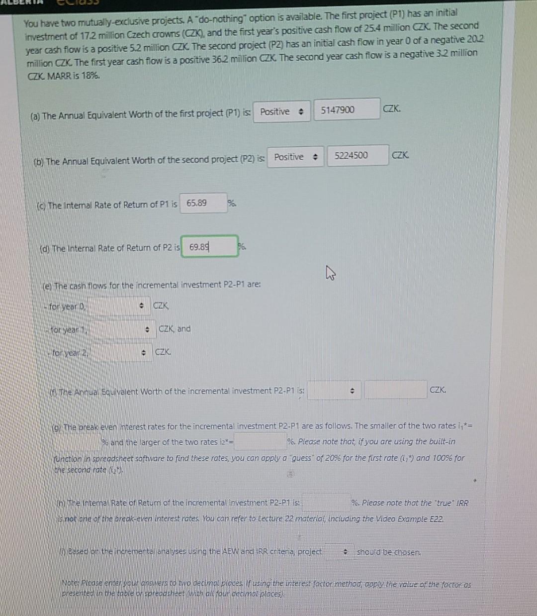  answer e-i only You have two mutually-exclusive projects. A do-nothing" option