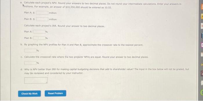 mutually exclusive expansion plans, Plan A requires a $39 million expenditure on