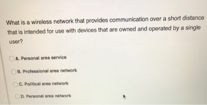  What is a wireless network that provides communication over a short