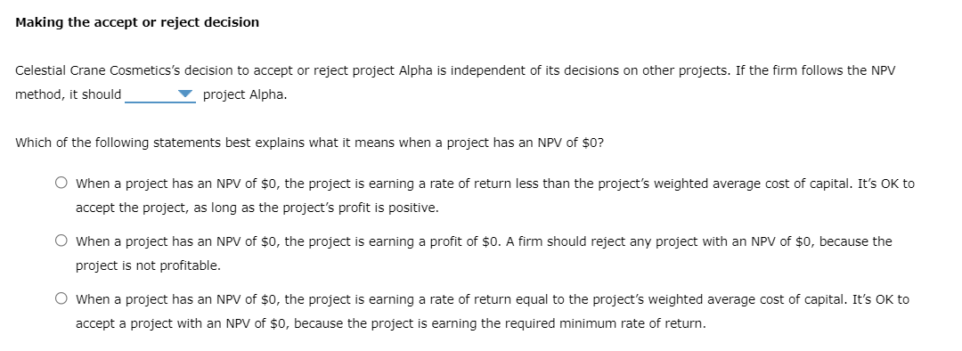 method The net present value (NPV) rule is considered one of the