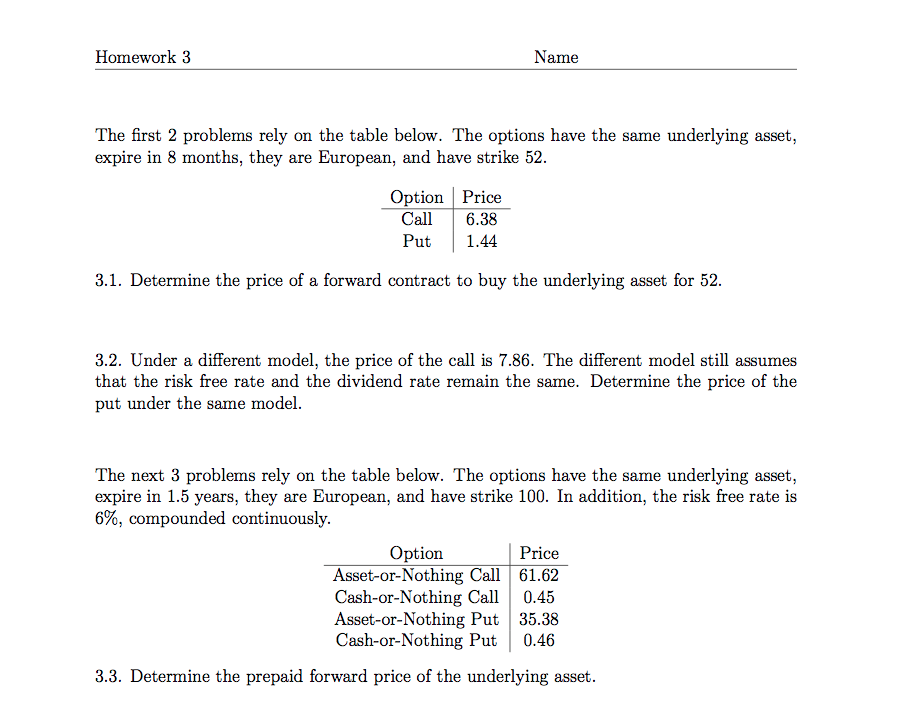  The first 2 problems rely on the table below. The options