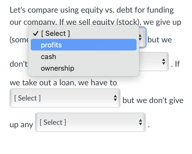 we sell equity (stock), we give up (some) [ Select] A but