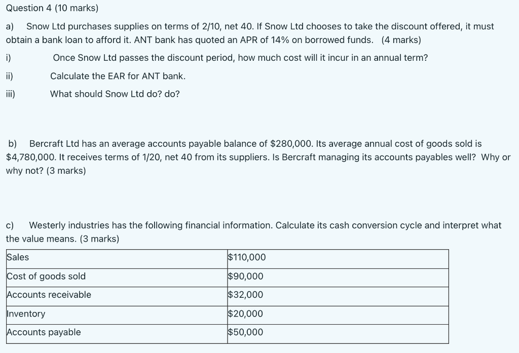 hand written answer please Question 4 (10 marks) a) Snow Ltd