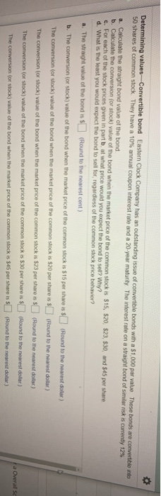  Determining values-Convertible bond Eastern Clock Company has an outstanding issue of