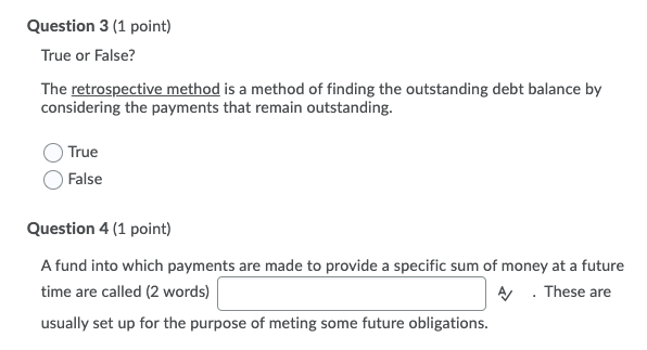  Question 3 (1 point) True or False? The retrospective method is