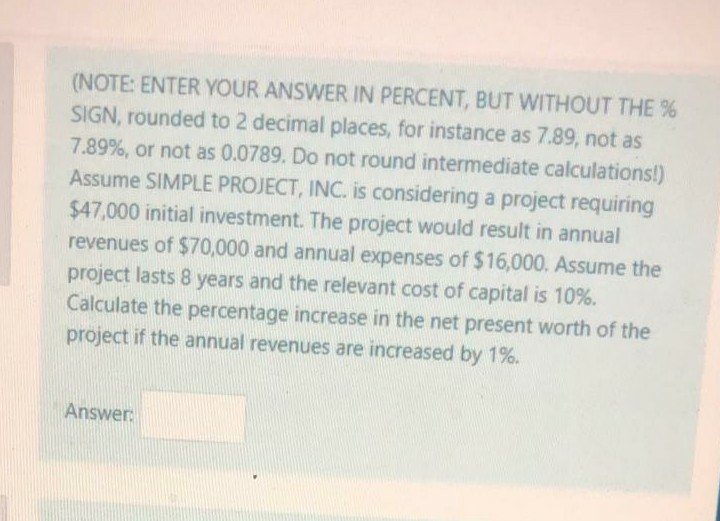 (NOTE: ENTER YOUR ANSWER IN PERCENT, BUT WITHOUT THE % SIGN,