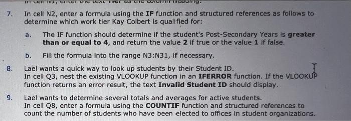  7. In cell N2, enter a formula using the IF function
