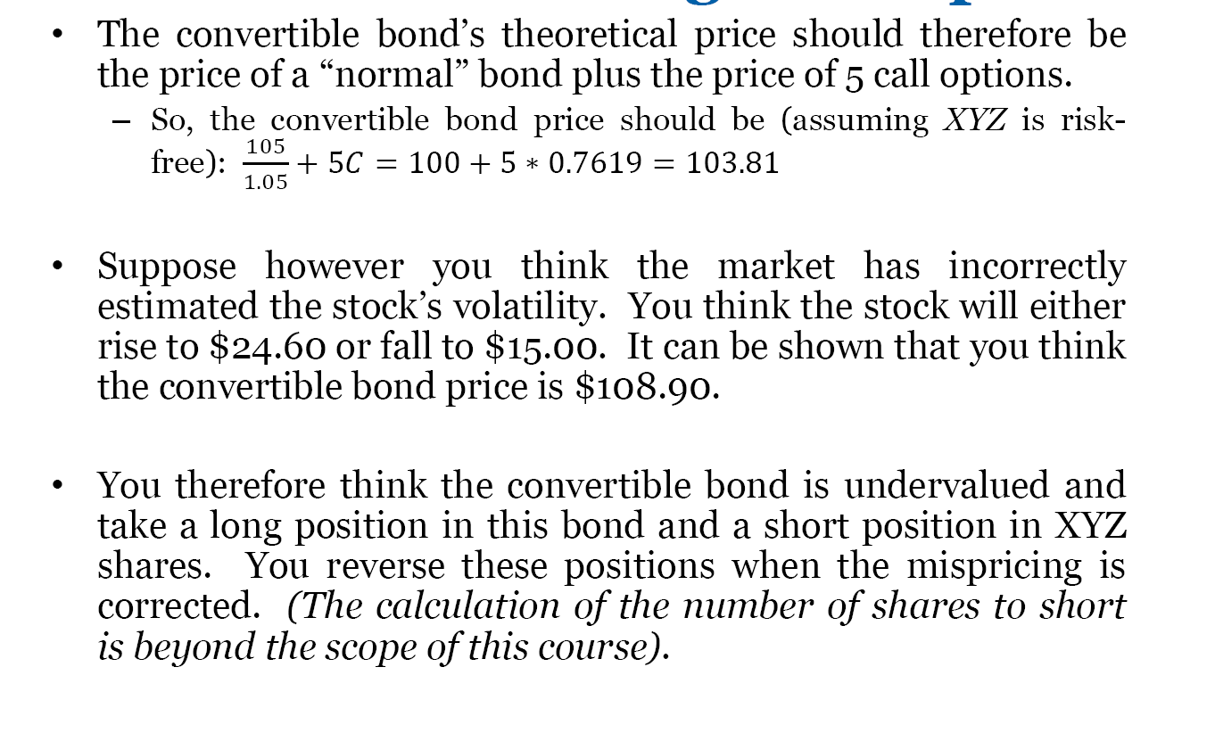 be shown that the convertible bond should be trading at $103.81 (this