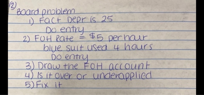  12 Board problem 1) Fact Depr is 25 Do entry 2)