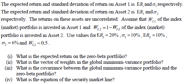 The expected return and standard deviation of return on Asset 1