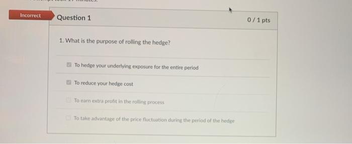 could more than one correct answer Incorrect Question 1 0/1 pts 1.