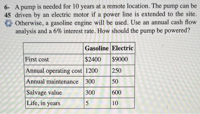  6- A pump is needed for 10 years at a remote