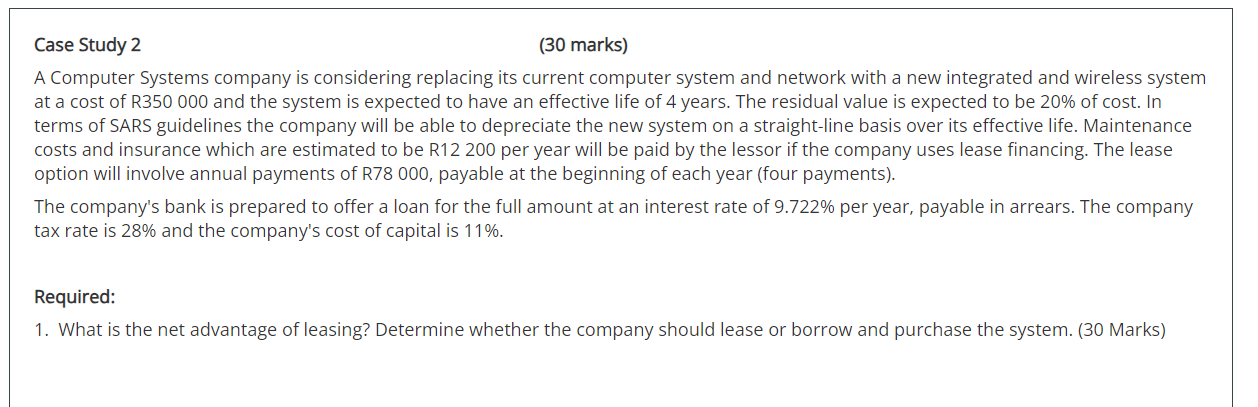  Case Study 2 (30 marks) A Computer Systems company is considering