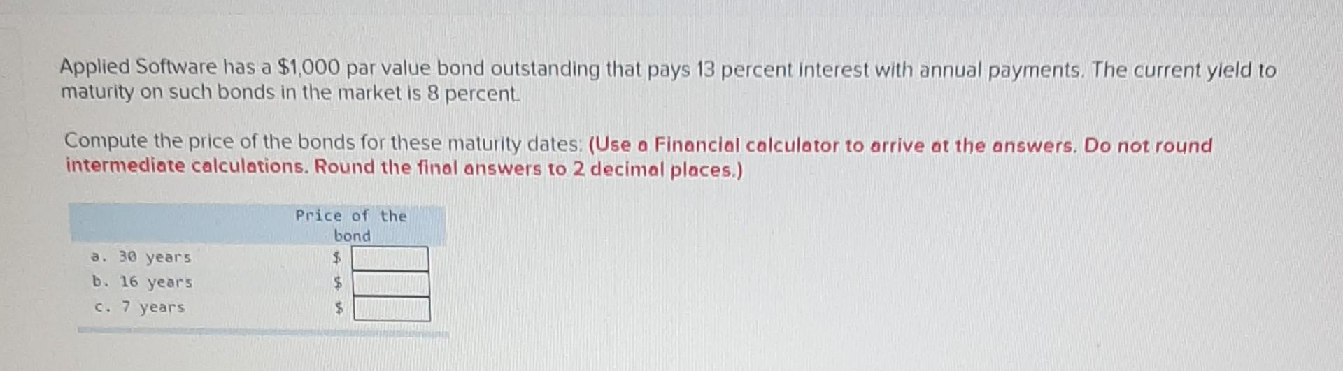  Applied Software has a $1,000 par value bond outstanding that pays