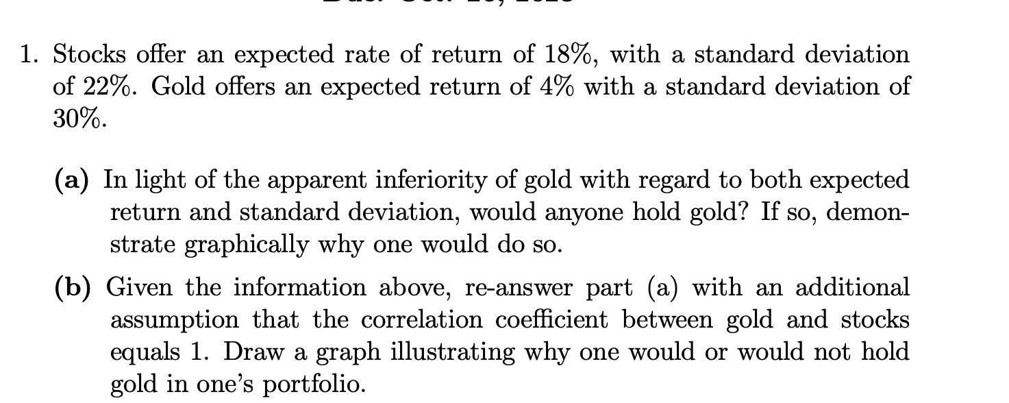 Please include graphs! Thank you! 1. Stocks offer an expected rate of