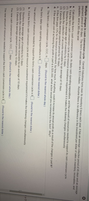  Multiple changes in cash conversion cycle Garrett Industries turns over its