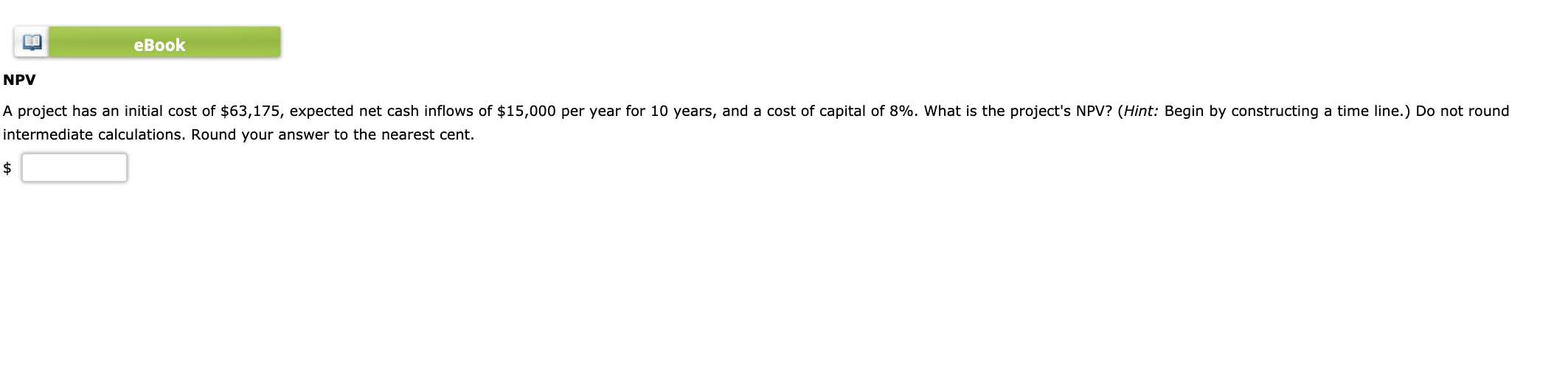 All 3 are from Problem 1 (part a, b, c) eBook NPV