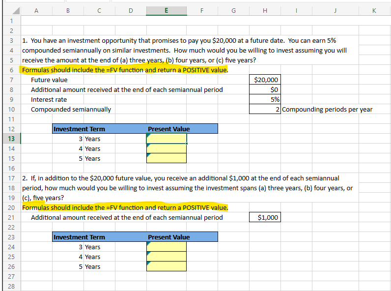 Please show formula including the =PV Function and Return a positive value.