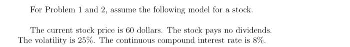  For Problem 1 and 2, assume the following model for a