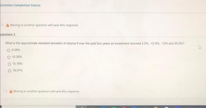  Question Completion Status: A Moving to another question will save this