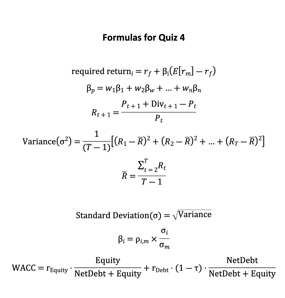  Formulas for Quiz 4 = required return;=rf + Bi(E[rm] -rf) Bp