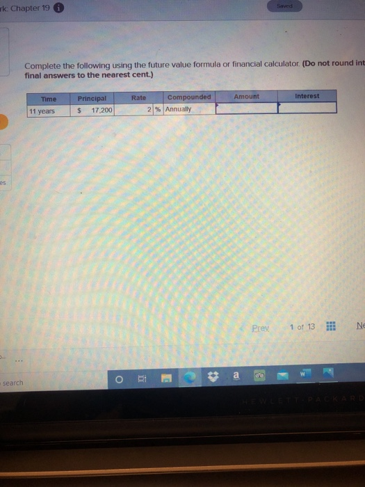  ak: Chapter 19 Saved Complete the following using the future value