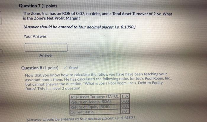 need help on 7 and 8 Question 7 (1 point) The Zone,
