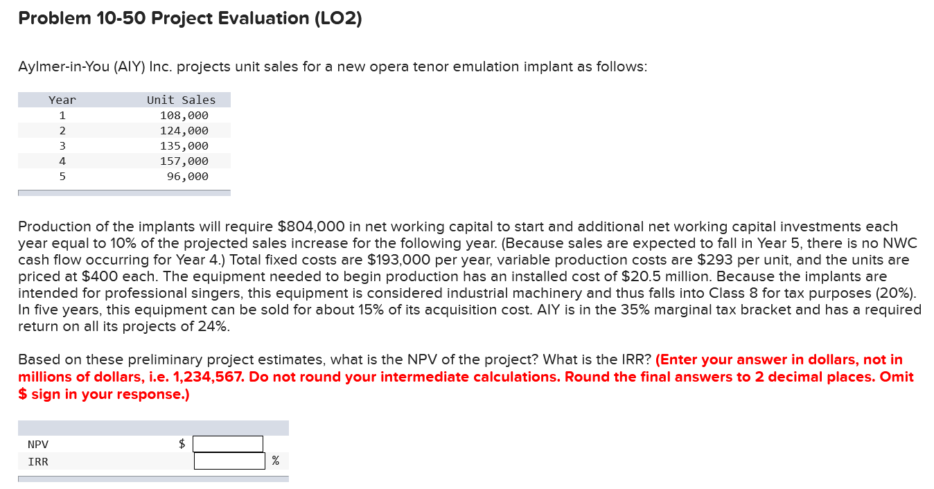  Problem 10-50 Project Evaluation (LO2) Aylmer-in-You (AIY) Inc. projects unit sales