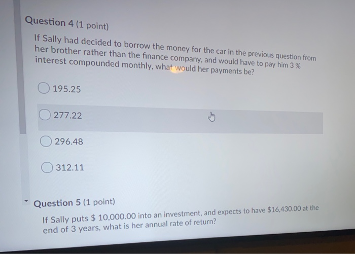  Question 4 (1 point) If Sally had decided to borrow the