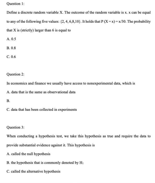 please give explanation Question 1: Define a discrete random variable X. The