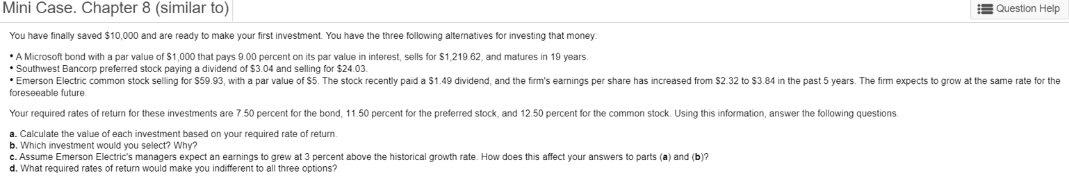  Mini Case. Chapter 8 (similar to) Question Help You have finally
