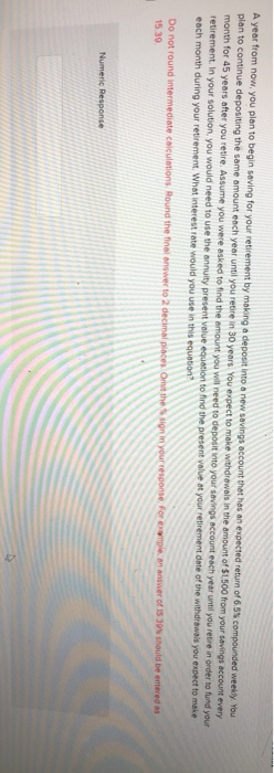  A year from now you plan to begin saving for your