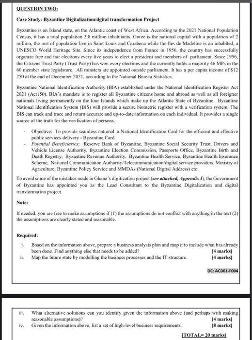  QUESTION TWO: Case Study: Byzantine Digitalization/dgital transformation Project Byzantine is an