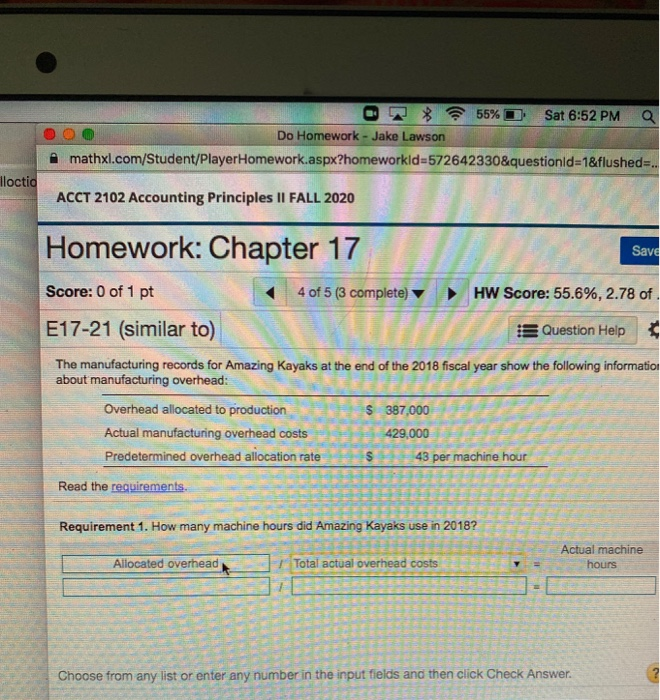  55% Sat 6:52 PM Q Do Homework - Jake Lawson mathxl.com/Student/PlayerHomework.aspx?homeworkld=572642330&questionId=1&flushed=..