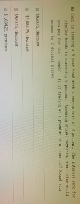  BA Corp is issuing a 5 year bond with a coupon