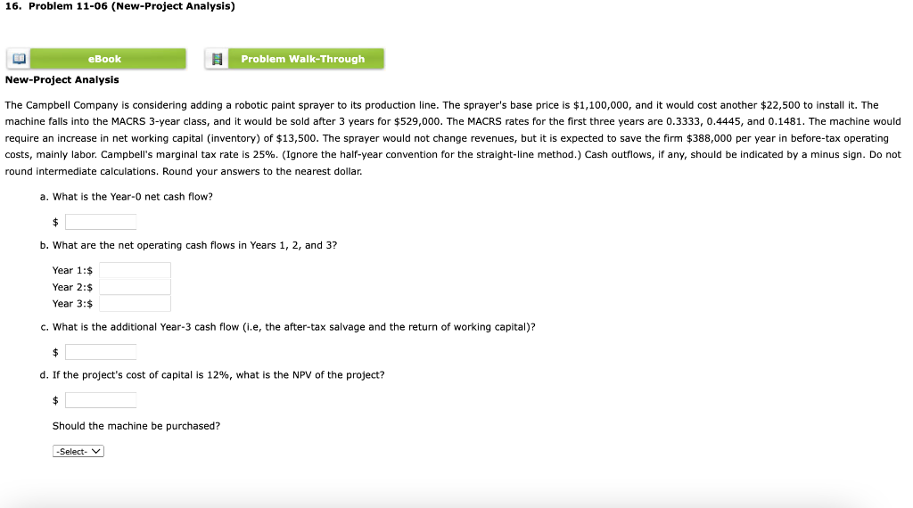  16. Problem 11-06 (New-Project Analysis) BE eBook New-Project Analysis The Campbell