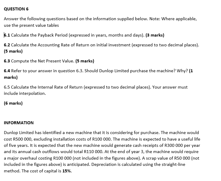  QUESTION 6 Answer the following questions based on the information supplied