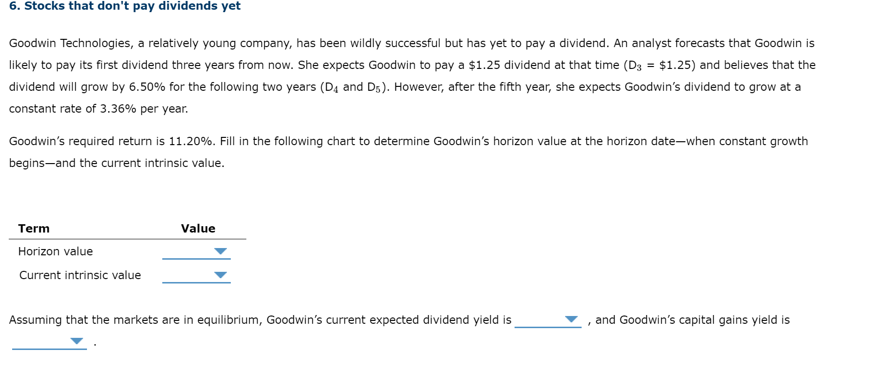  likely to pay its first dividend three years from now. She