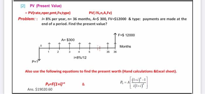 pls solve this question 2 on Excel [2] PV (Present Value) =