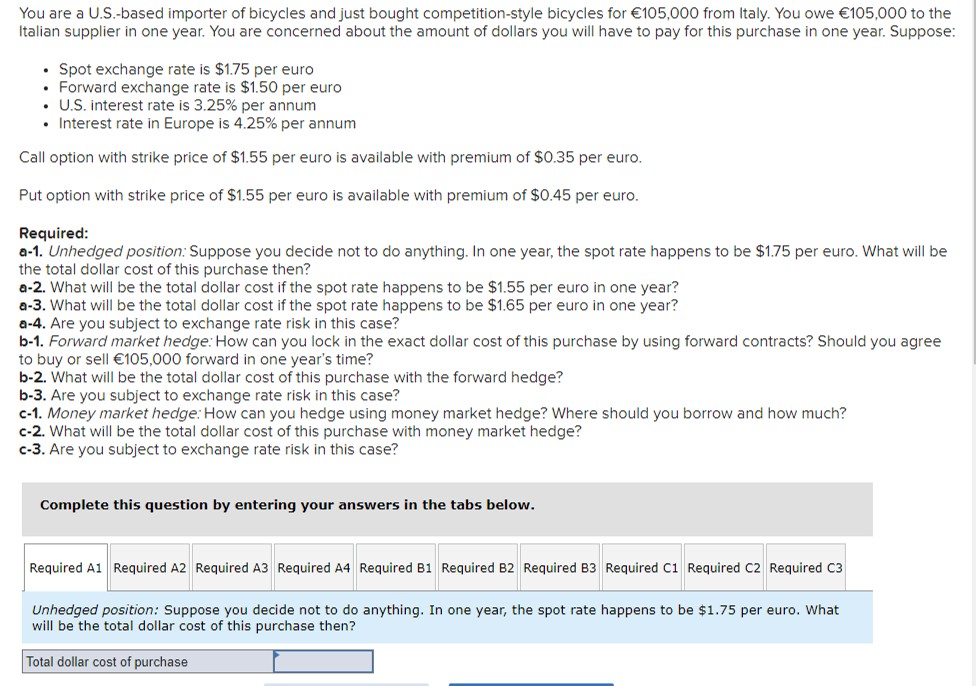  You are a U.S.-based importer of bicycles and just bought competition-style