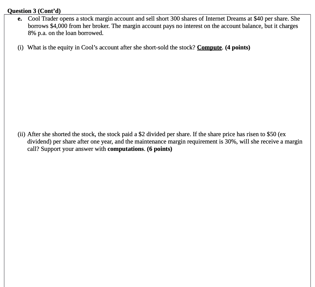 e. Cool Trader opens a stock margin account and sell short