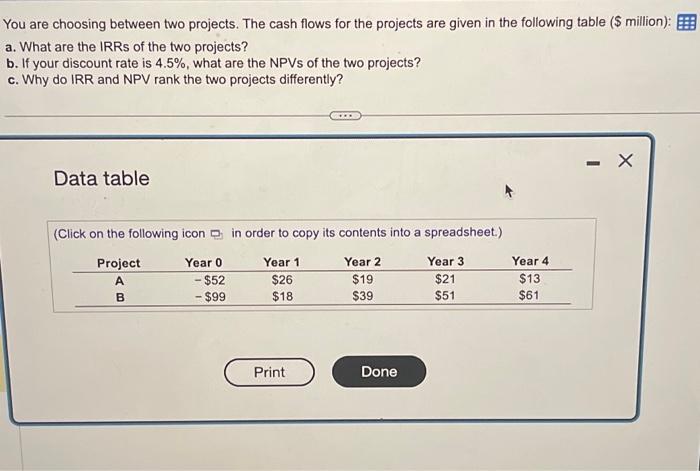 please answer all parts You are choosing between two projects. The cash