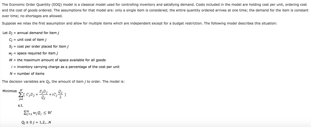  The Economic Order Quantity (EOQ) model is a classical model used
