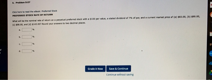  5. Problem 9.07 Click here to read the eBook: Preferred Stock