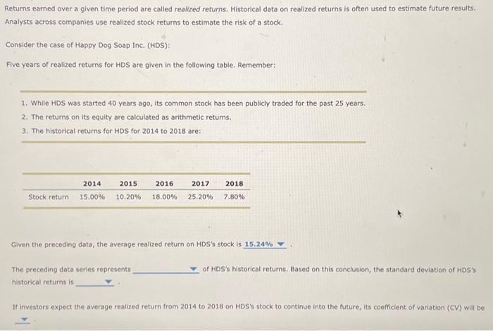  Returns eamed over a given time period are called reallzed returns.