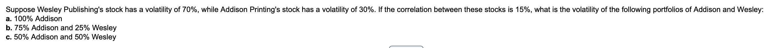 EVERYTHING IS ONE QUESTION. PLEASE HELP ME SOLVE THIS Suppose Wesley Publishing's