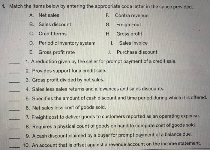  1. Match the items below by entering the appropriate code letter