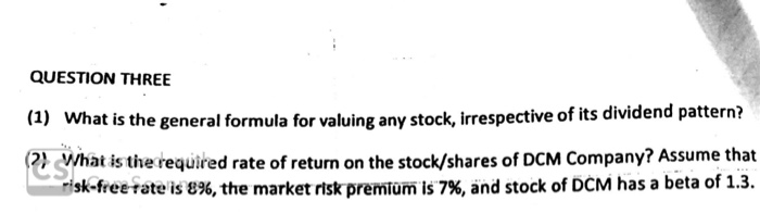 help solution QUESTION THREE (1) What is the general formula for valuing